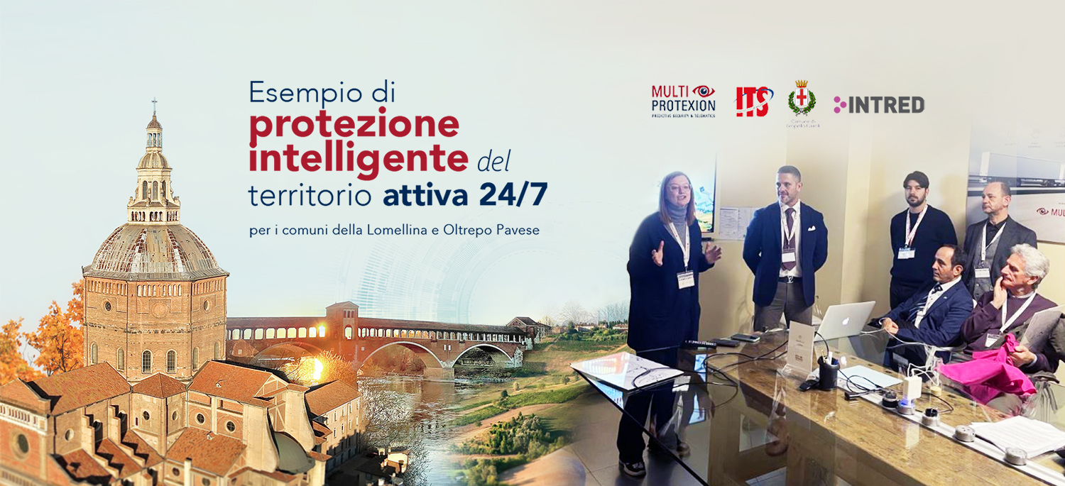 PROTEZIONE INTELLIGENTE DEL TERRITORIO ATTIVA 24/7 PER I COMUNI DELLA LOMELLINA E DELL’OLTREPÒ PAVESE